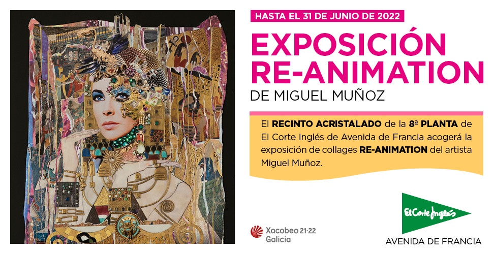 Imagen del evento EXPOSICIÓN RE-ANIMATION DE MIGUEL MUÑOZ EL CORTE INGLÉS AVENIDA DE FRANCIA